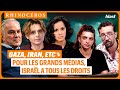 GAZA IRAN ETC POUR LES GRANDS MÉDIAS ISRAËL A TOUS LES DROITS