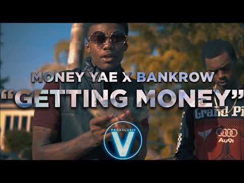 Money Yae & Bankrow - Getting Money HQ