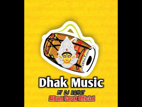 Dhak Music || By Dhak DJ RAHAT || ft. Smarak Roy