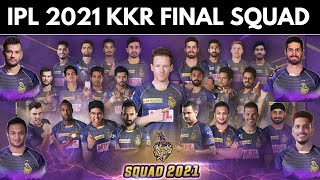 IPL 2021 Kolkata Knight Riders Final and New Squad | KKR 2021 Full Squad | KKR All Players List ||