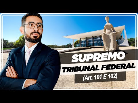 Supremo Tribunal Federal - STF (arts. 101 e 102): CF comentada atualizada