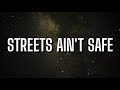 Mozzy Streets Ain 039 t Safe Lyrics ft Bl Mozzy Streets Ain 039 t Safe Lyrics ft Bl