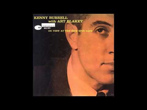 On View At The Five Spot Cafe - Kenny Burrell with Art Blakey ‎- (Full 1987 Reissue)
