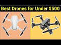 ✅Best Drones for Under $500 | Top 7 Best Drones for Under $500 [2023]