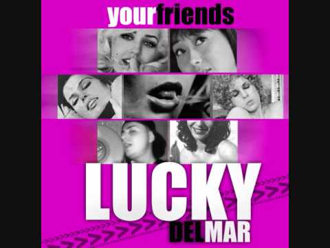 Lucky del Mar - Your Friends
