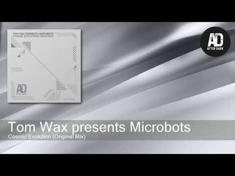 Tom Wax presents Microbots - Cosmic Evolution (Original Mix) [After Dark Records]