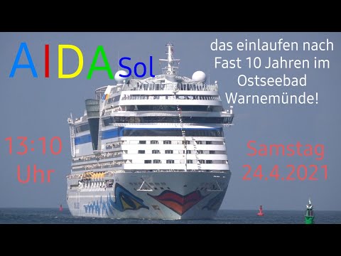 AIDAsol das Einlaufen.  Premiere in Warnemünde am 24.04.2021