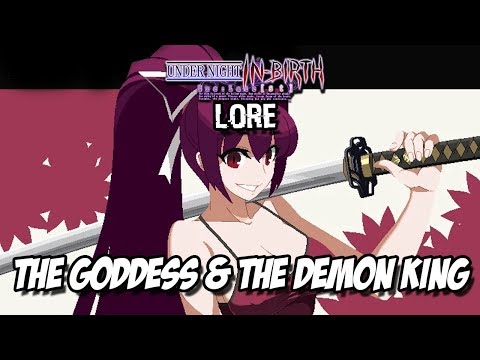 The Goddess & The Demon King • Under Night In-birth Lore | Yuzuriha