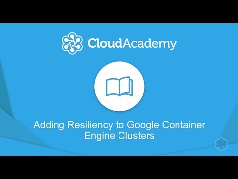 How to Add Resilience to Google Cloud Container Engine Clusters (GKE)