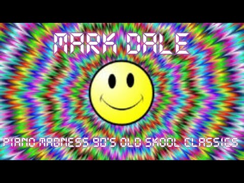 Mark Dale - Piano Madness 90s Old Skool Classics