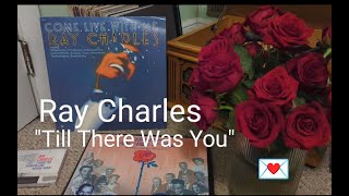 Ray Charles - Till There Was You - 1974 🌹😌