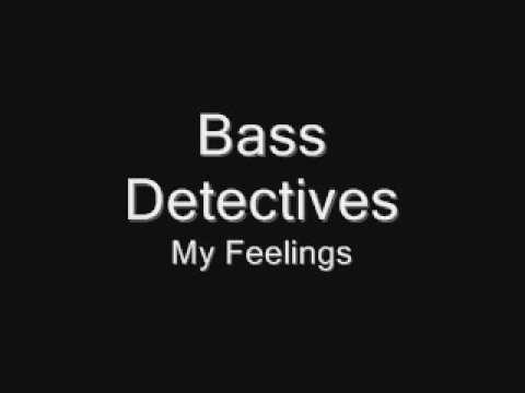 Bass Detectives - My Feelings