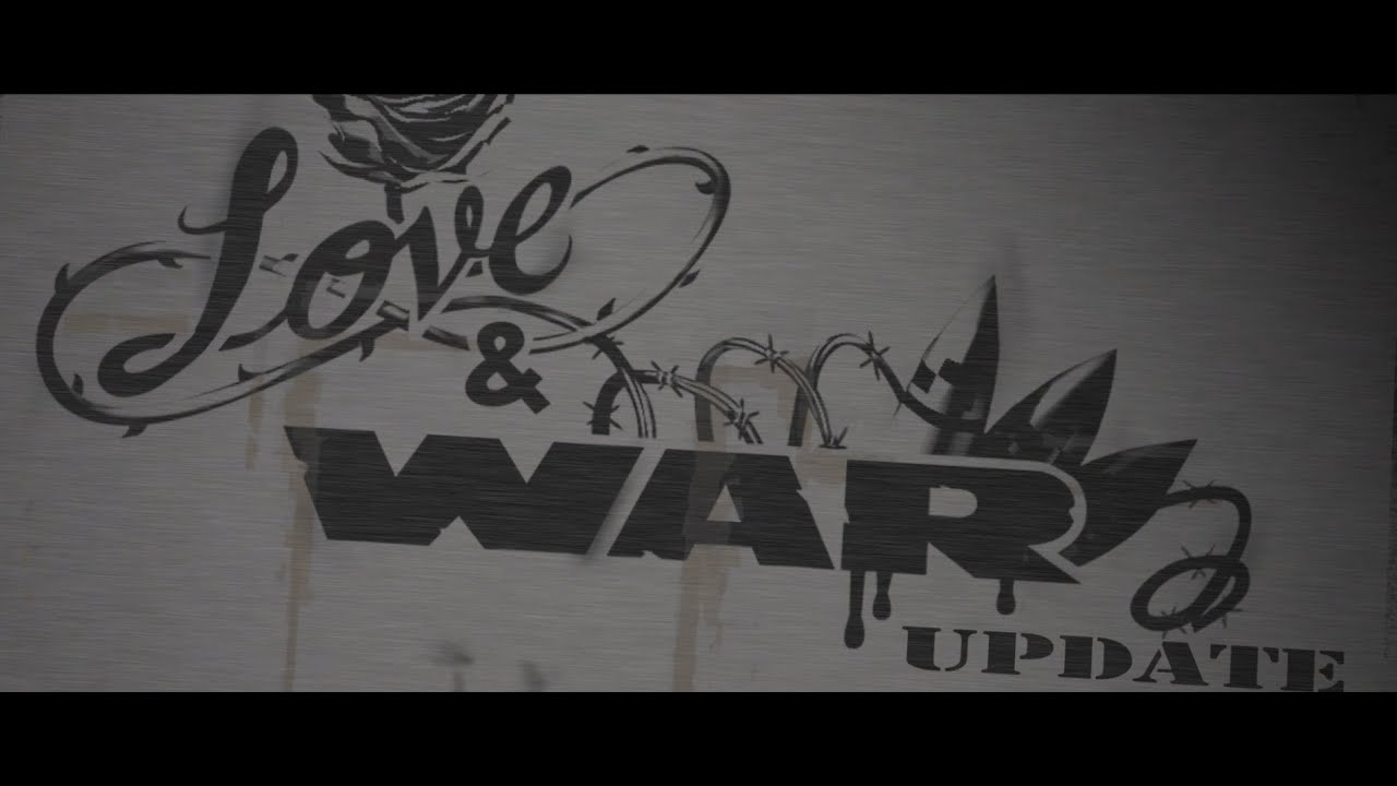 Love and War Update
