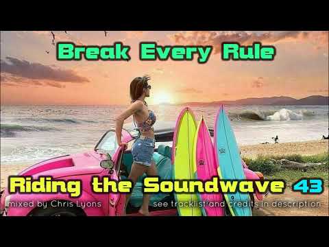 Riding The Soundwave 43: Break Every Rule - Melodic Progressive DJset
