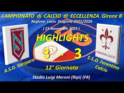 Highlights 12° Giornata del Campionato di Eccellenza Girone B (ASD Sterparo - SSD Ferentino Calcio)