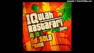 IQulah Rastafari - It Is I - Ed Solo Remix