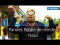 Paroles Putain de merde - Naza [son officiel]