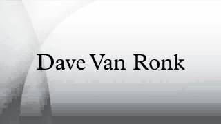 Dave Van Ronk