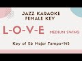 L-O-V-E -The lower female key [sing along background JAZZ KARAOKE music] Nat king Cole