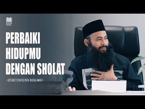 PERBAIKI HIDUPMU DENGAN SHOLAT‼️| USTADZ SYAFIQ RIZA BASALAMAH