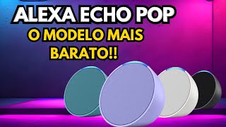Amazon Echo POP.  ALEXA ECHO POP VALE APENA? ALEXA 2023. Qual Alexa comprar?