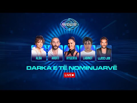 Darka e të nominuarve - Big Brother VIP Kosova 4 - 22.01.2026
