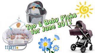 Top 5 Baby Gear in June 2017