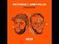 Kid Fonque X Jonny Miller Keep It Jozi