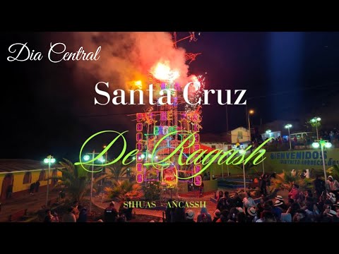 DÍA CENTRAL (PARTE 3) SANTA CRUZ DE RAGASH 2025 SIHUAS ANCASH 