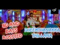 Dheemthanakka Thillana 8d And Bass Bossted Song தீம்தனக்க தில்லானா