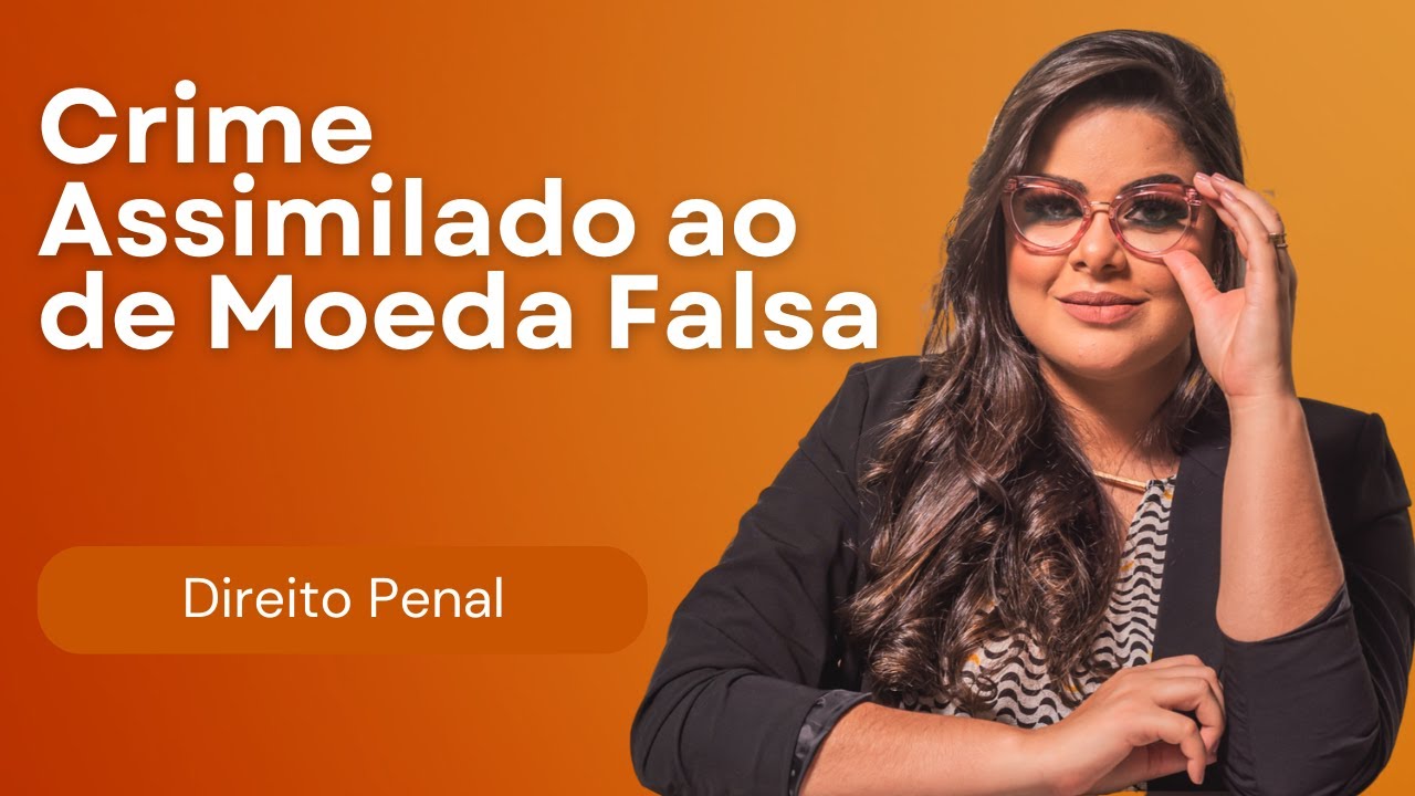 (AULA 13) Direito Penal - Crimes Contra a Fé Pública- Crimes Assimilados ao de Moeda Falsa -Art. 290