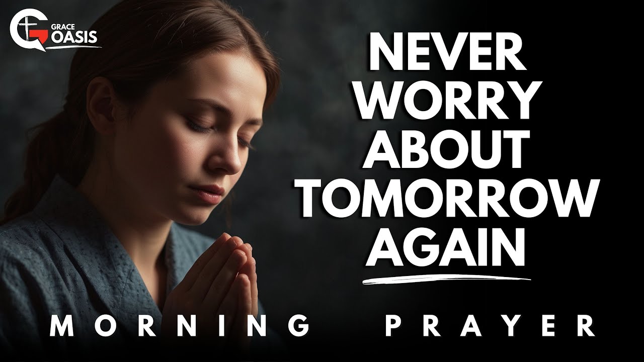 Let Go of Worry and Walk in God's Peace & Protection Today | Morning Prayer