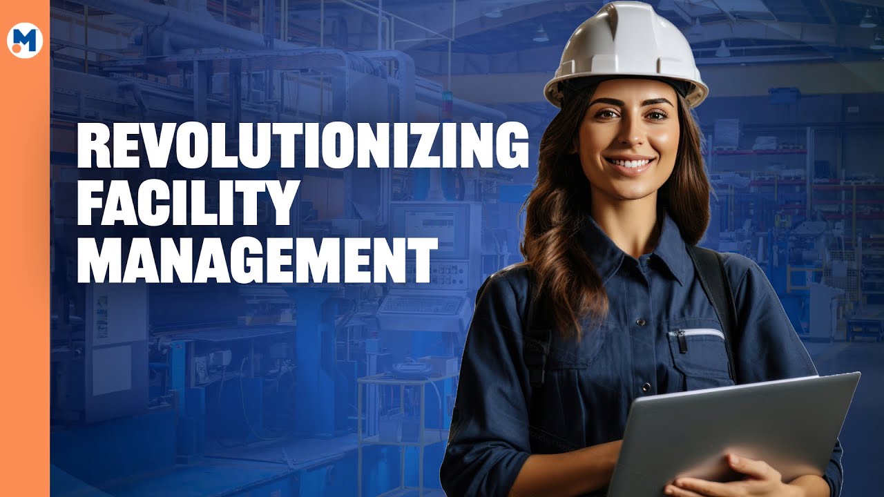 Revolutionizing Facility Management