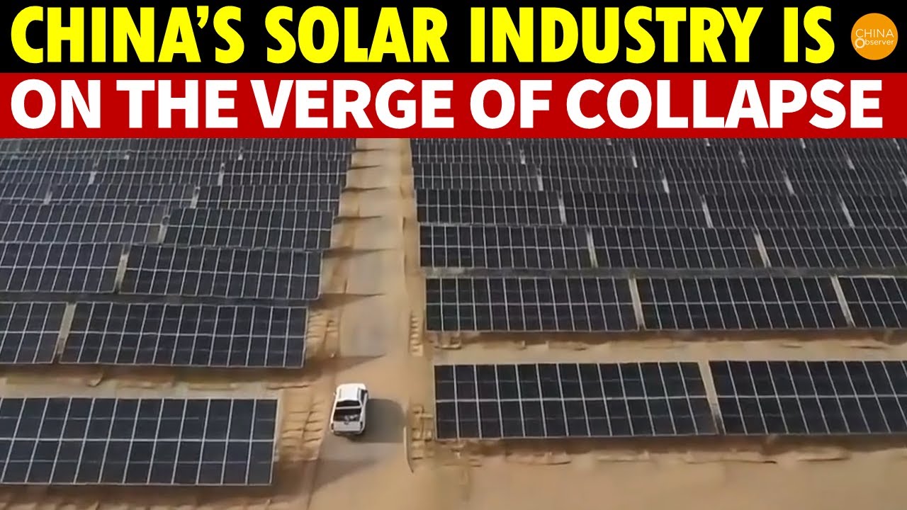 China’s Solar Industry Is Now a Complete Scam—Overcapacity, No Profits, Only Debt