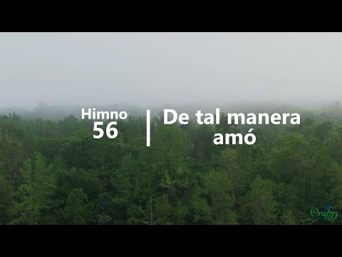Himno 56 - De tal manera amó - Himnario Adventista