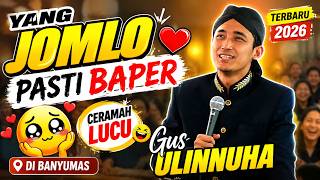 Download lagu YANG JOMLO PASTI BAPER - CERAMAH LUCU GUS ULINNUHA TERBARU 2026 DI BANYUMAS mp3