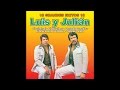 Luis y Julian - Nomas Las Mujeres