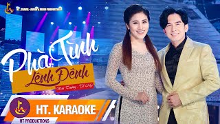 KARAOKE || PHÀ TÌNH LÊNH ĐÊNH || ĐAN TRƯỜNG ft TỐ MY 