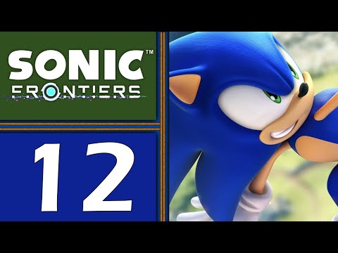 Sonic Frontiers playthrough pt12 - JOINED IN PROGRESS! Lost Footage Due To Corrupted Vid