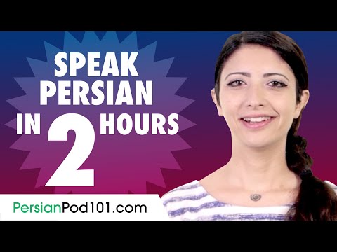Learn How to Speak Persian in 2 Hours