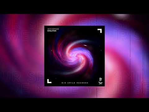 AceXSpade - Evolution [Big Smile Records] | BIGROOM | TECHNO |
