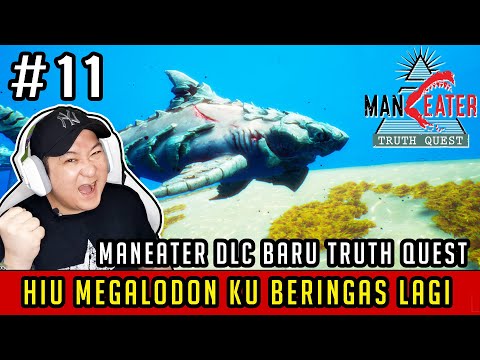 HIU MEGALODON BERINGAS KEMBALI - MANEATER INDONESIA ( TRUTH QUEST DLC ) - EPS 11