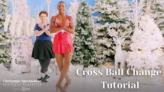 Cross Ball Change Tutorial with Jane Treacy | Radio City Rockettes