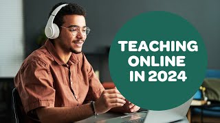 Teaching Online in 2024
