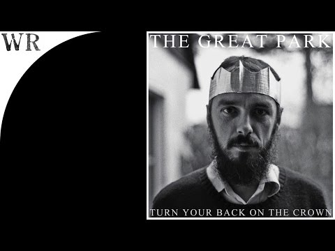 The Great Park - 'If You Build It They Will Come' (HQ audio + lyrics)