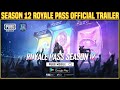 Pubg Mobile Season 12 Royal Pass Official Trailer