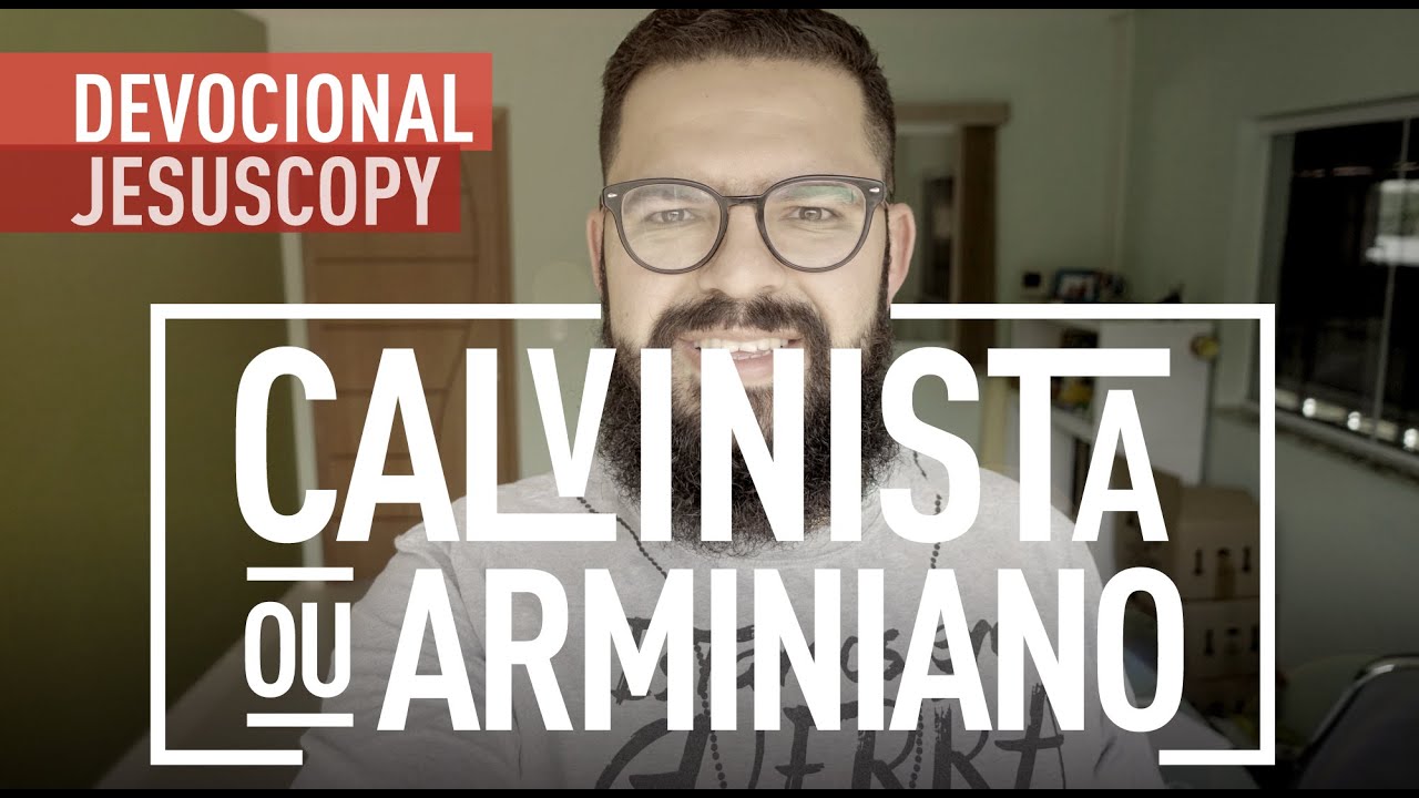 CALVINISTA OU ARMINIANO - Douglas Gonçalves