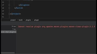 Cannot resolve plugin org.apache.maven.plugins:maven-clean-plugin:3.2.0