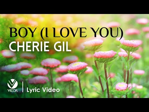 Boy (I Love You) - Cherie Gil (Official Lyric Video)