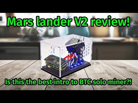Mars lander V2 review: is this the best intro to BTC solo miner?!